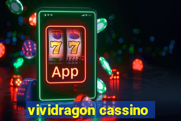 vividragon cassino